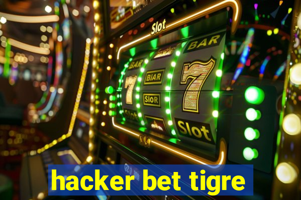 hacker bet tigre